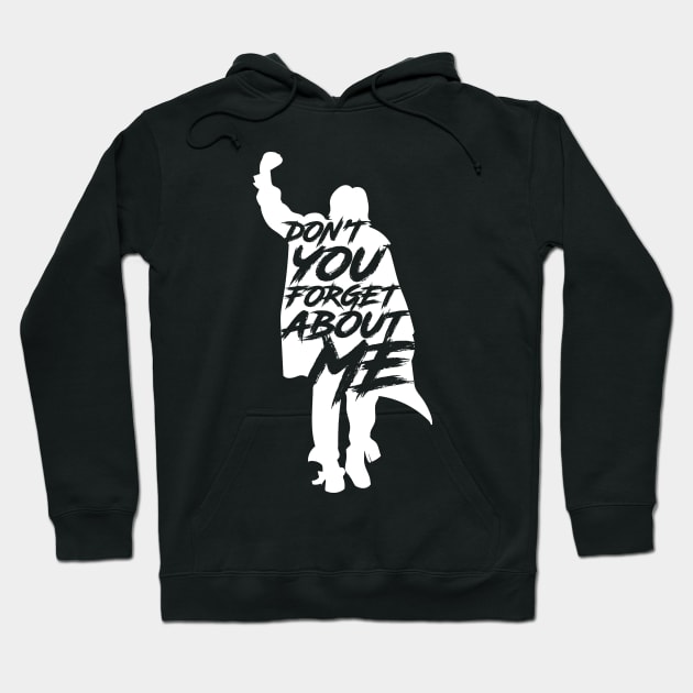 Don't You Forget about me Hoodie by Meta Cortex